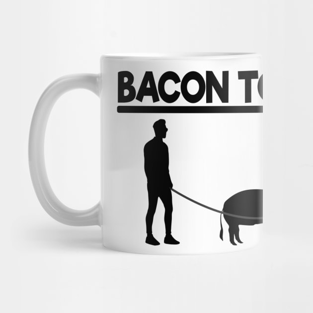 Bacon To Go Funny for Meat Lover Bacon Love BBQ by Kuehni